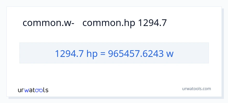המרה של 1294.7 כּוֹחַ סוּס ל- וואט