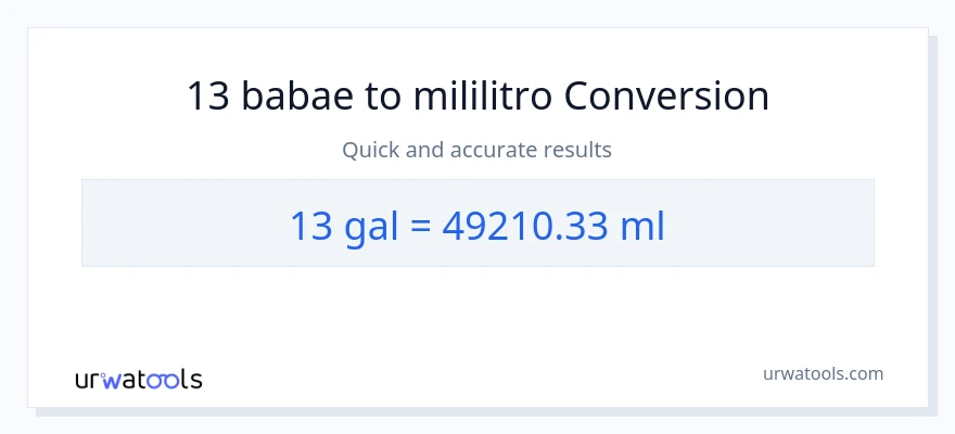 13 Mga galon patungong mga mililitro na conversion