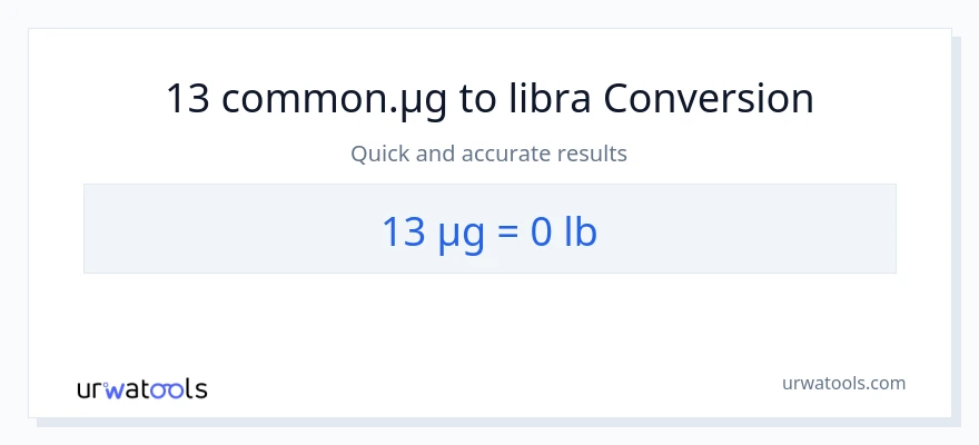 13 mga mikrogramo patungong Lbs na conversion