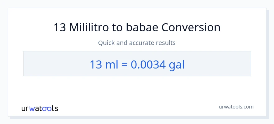 13 mga mililitro patungong Mga galon na conversion