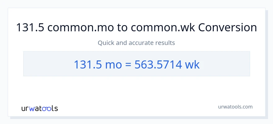 تبدیل 131.5 ماه‌ها به هفته‌ها