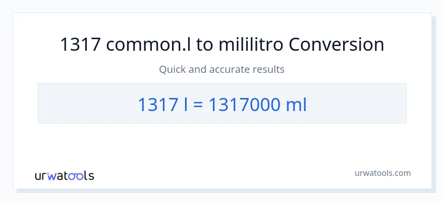 1317 Liters patungong mga mililitro na conversion