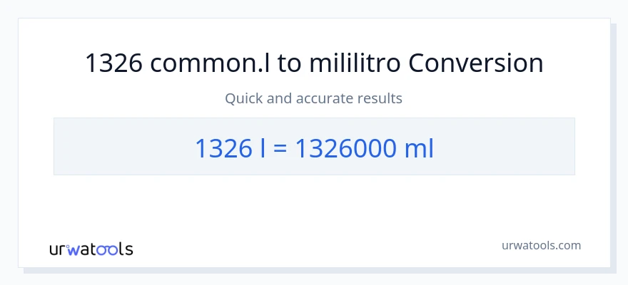 1326 Liters patungong mga mililitro na conversion