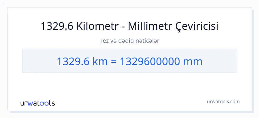 1329.6 kilometr-dən millimetr-ə çevrilmə