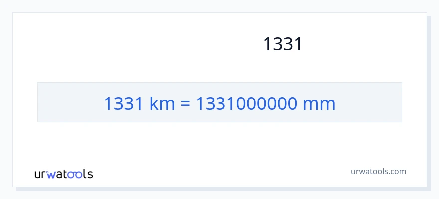 تبدیل 1331 کیلومتر به میلی‌متر