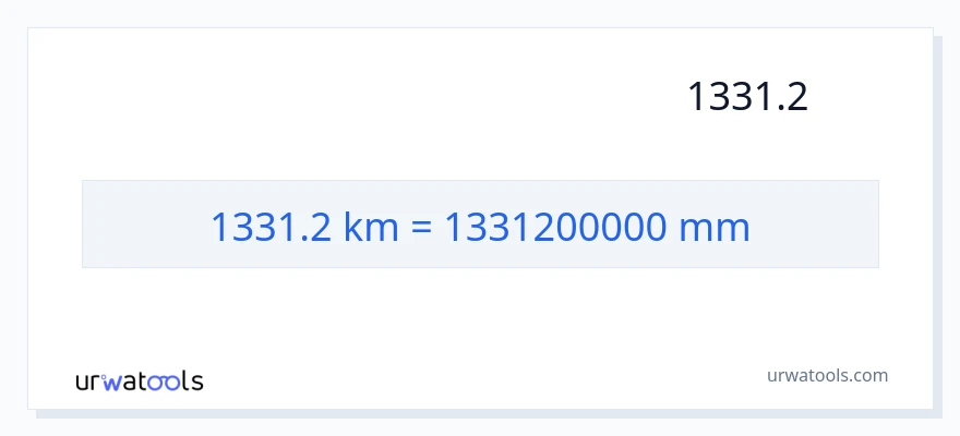 تبدیل 1331.2 کیلومتر به میلی‌متر