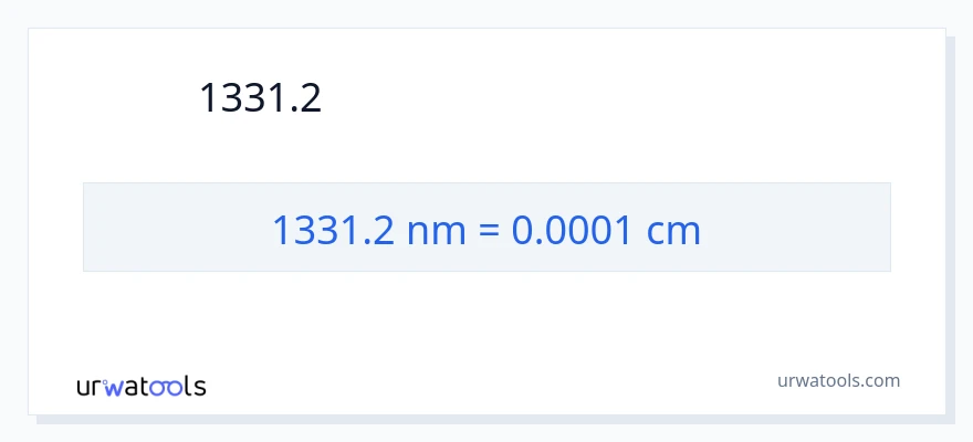 1331.2 ナノメートル から センチメートル への変換