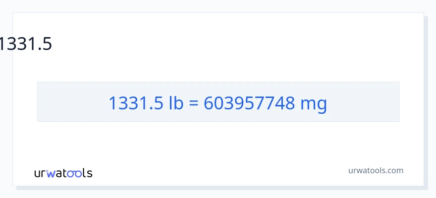 1331.5 പൗണ്ട് ൽ നിന്ന് മില്ലിഗ്രാം ലേക്ക് പരിവർത്തനം