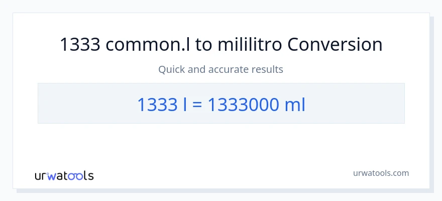 1333 Liters patungong mga mililitro na conversion