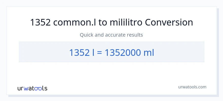 1352 Liters patungong mga mililitro na conversion