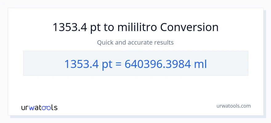 1353.4 Pints patungong mga mililitro na conversion