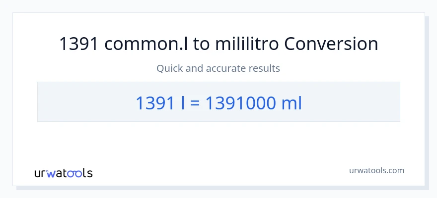 1391 Liters patungong mga mililitro na conversion