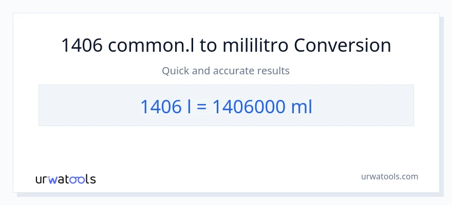 1406 Liters patungong mga mililitro na conversion