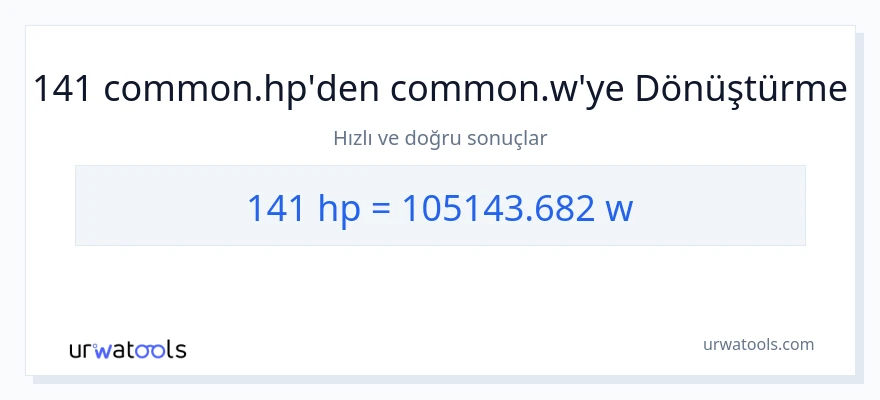 141 beygir gücü'den watt'e dönüşüm