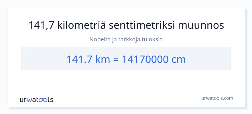 141.7 kilometrejä - Senttimetrit muunnos