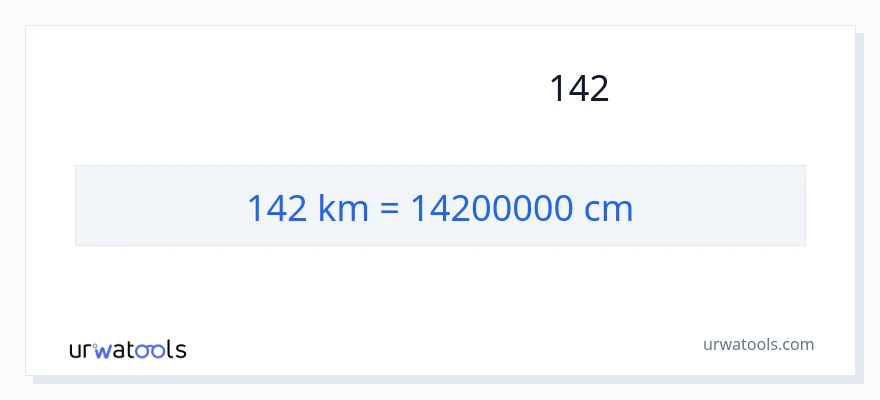 تبدیل 142 کیلومتر به سانتی‌متر