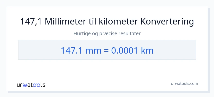147.1 millimeter til kilometer konvertering