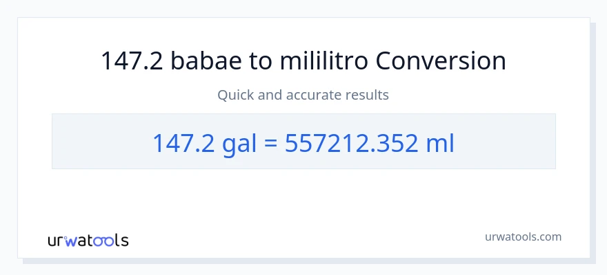 147.2 Mga galon patungong mga mililitro na conversion