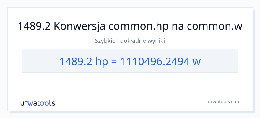 Konwersja 1489.2 moc w koniach mechanicznych do watów