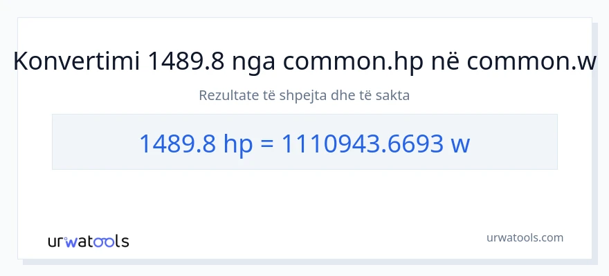 Konvertimi 1489.8 kuajfuqi në vat