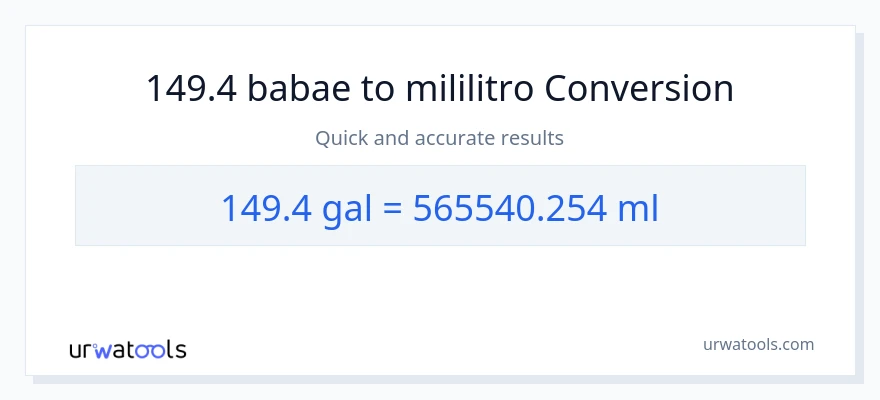 149.4 Mga galon patungong mga mililitro na conversion