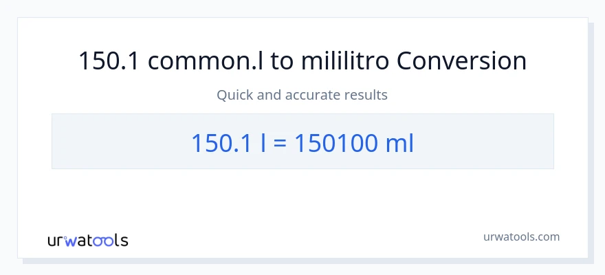 150.1 Liters patungong mga mililitro na conversion