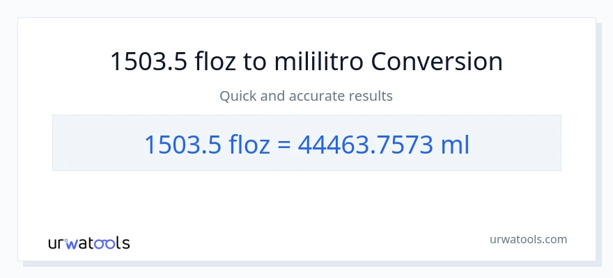 1503.5 mga onsa ng likido patungong mga mililitro na conversion