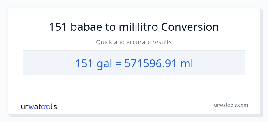 151 Mga galon patungong mga mililitro na conversion