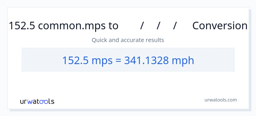 152.5 Meters Per Second ൽ നിന്ന് മണിക്കൂറിൽ മൈൽ ലേക്ക് പരിവർത്തനം