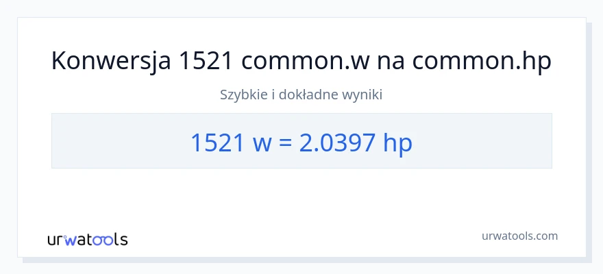Konwersja 1521 watów do moc w koniach mechanicznych