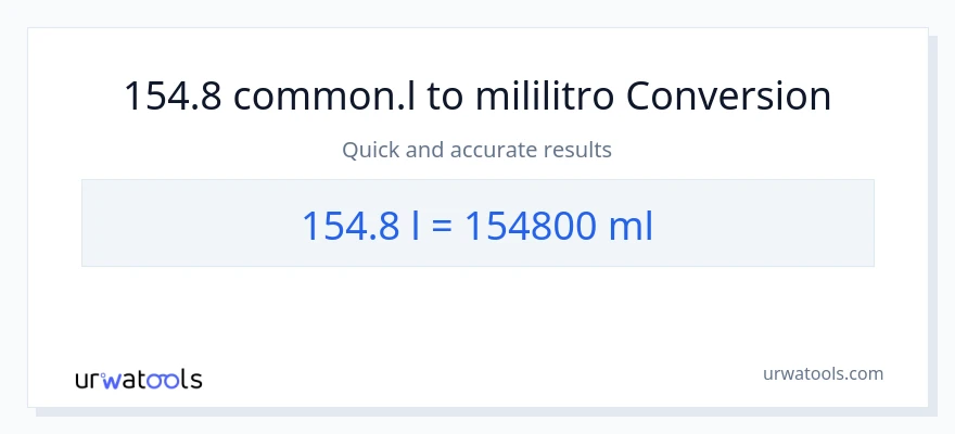 154.8 Liters patungong mga mililitro na conversion