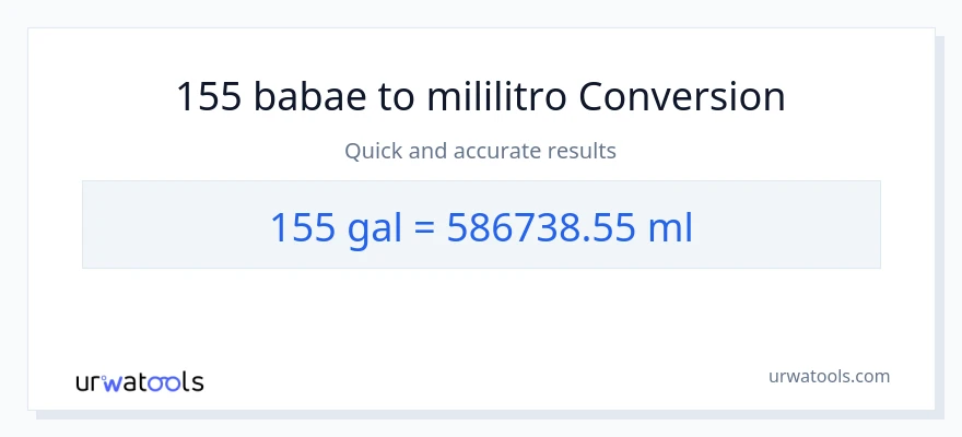 155 Mga galon patungong mga mililitro na conversion