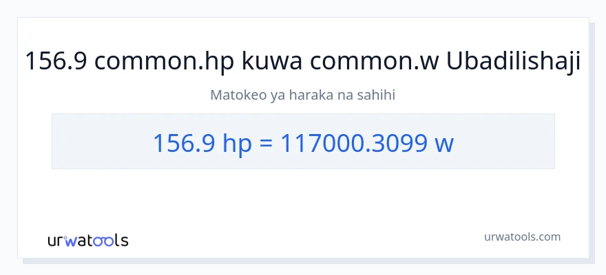 Ubadilishaji wa 156.9 farasi hadi wati