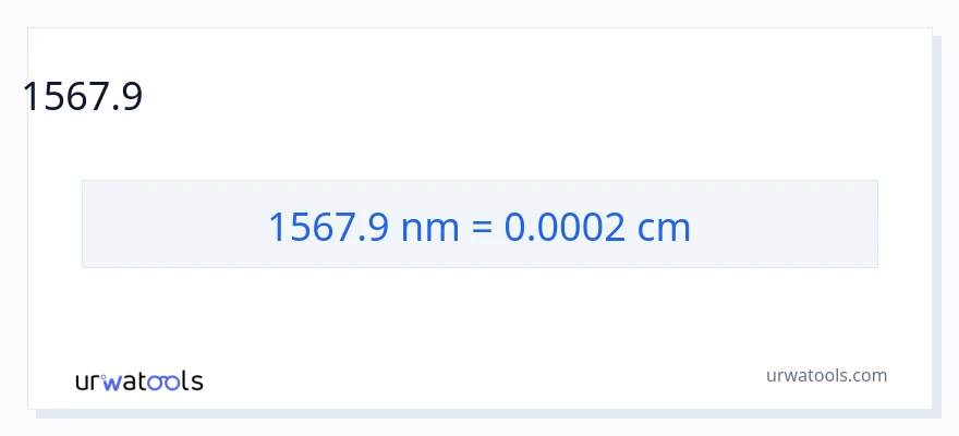 1567.9 նանոմետրեր-ից Սանտիմետրեր փոխակերպում