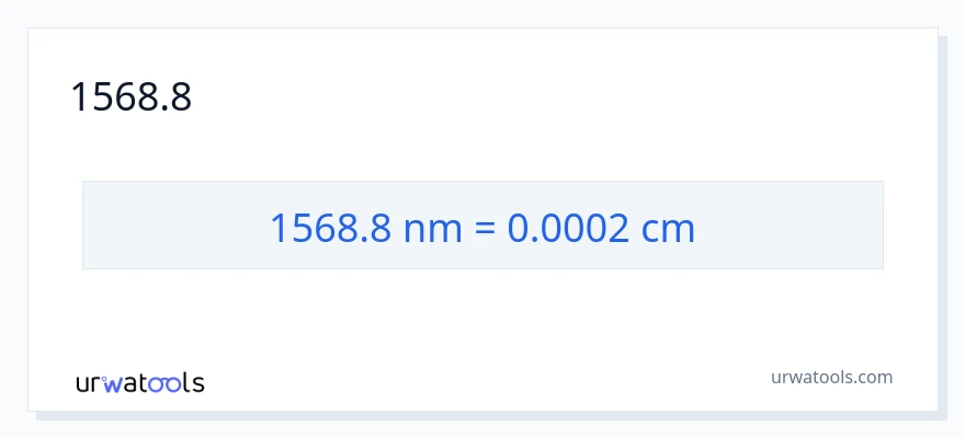 1568.8 નેનોમીટર થી સેન્ટીમીટર રૂપાંતર