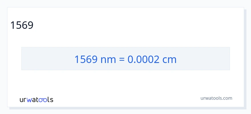 1569 նանոմետրեր-ից Սանտիմետրեր փոխակերպում