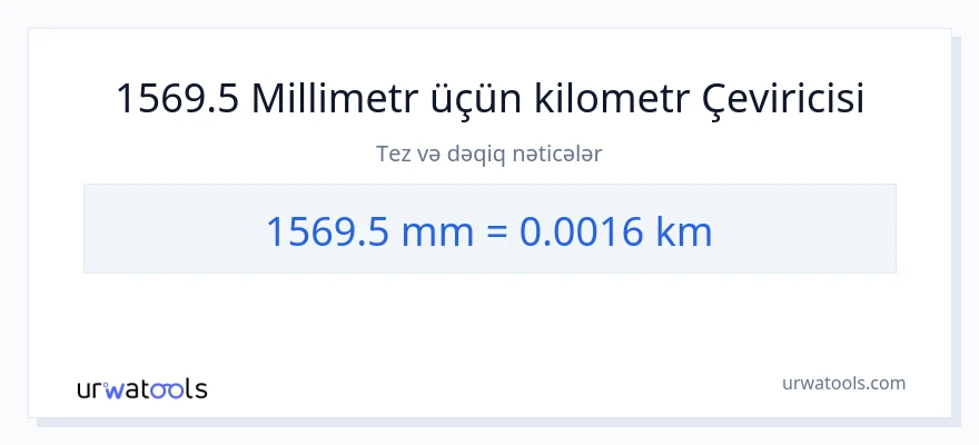 1569.5 millimetr-dən kilometr-ə çevrilmə
