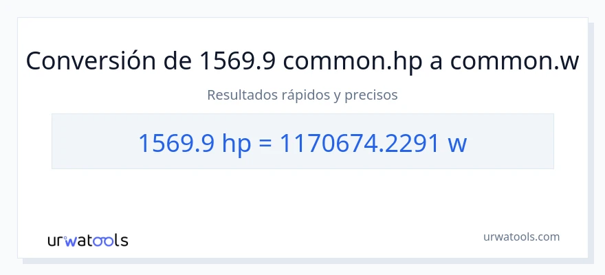 Conversión de 1569.9 caballo de fuerza a vatios