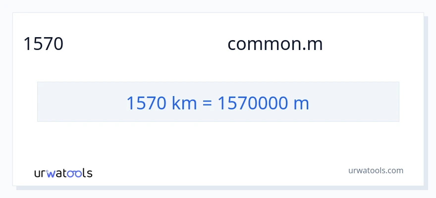 1570 కిలోమీటర్లు నుండి మీటర్లు కు మార్పిడి