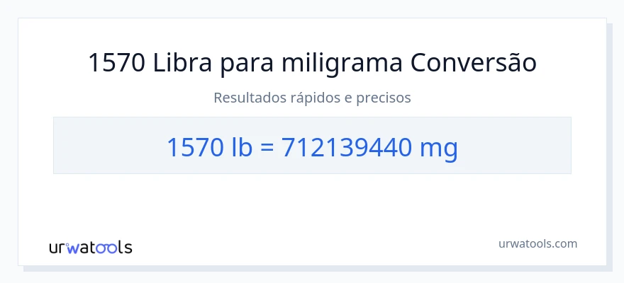 Conversão de 1570 Libras para miligramas