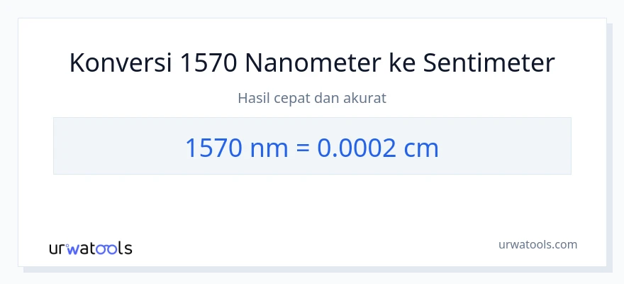 Konversi 1570 nanometer ke Sentimeter