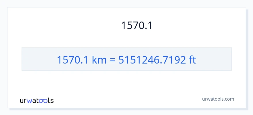 1570.1 കിലോമീറ്റർ ൽ നിന്ന് അടി ലേക്ക് പരിവർത്തനം