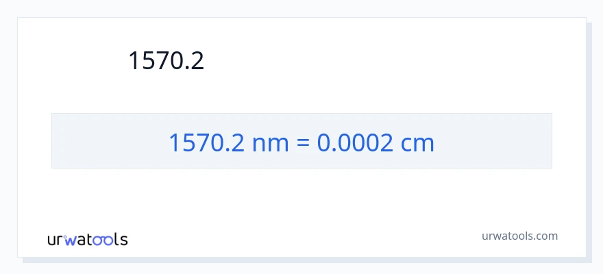การแปลง 1570.2 นาโนเมตร เป็น เซนติเมตร