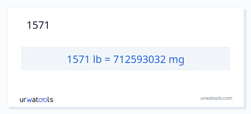 1571 ಪೌಂಡ್‌ಗಳು ರಿಂದ ಮಿಲಿಗ್ರಾಂಗಳು ಪರಿವರ್ತನೆ