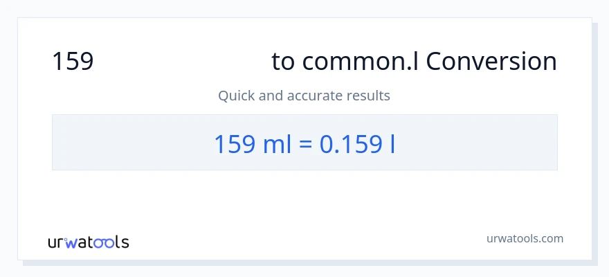 159 మిల్లీలీటర్లు నుండి Liters కు మార్పిడి