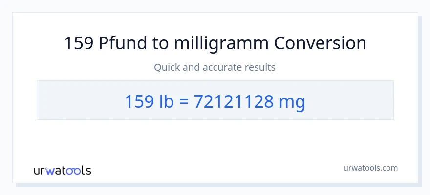 159 Lbs zu Milligramm Umwandlung