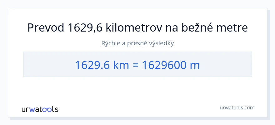 Konverzia z kilometre na Metre: 1629.6