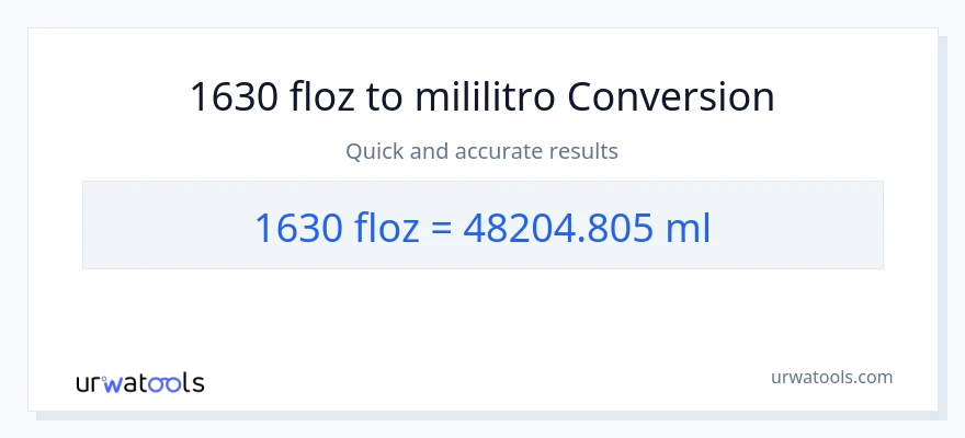 1630 mga onsa ng likido patungong mga mililitro na conversion