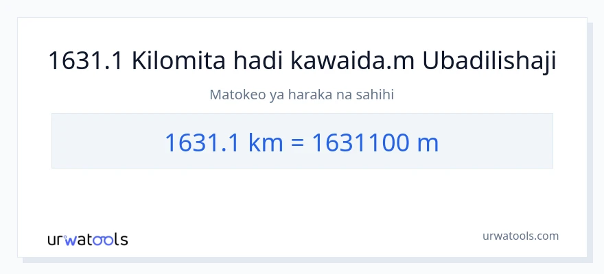 Ubadilishaji wa 1631.1 kilomita hadi Mita