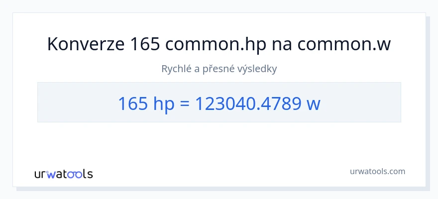 Konverze z koňská síla na watty: 165